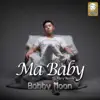 Bobby Moon - Ma Baby - Single